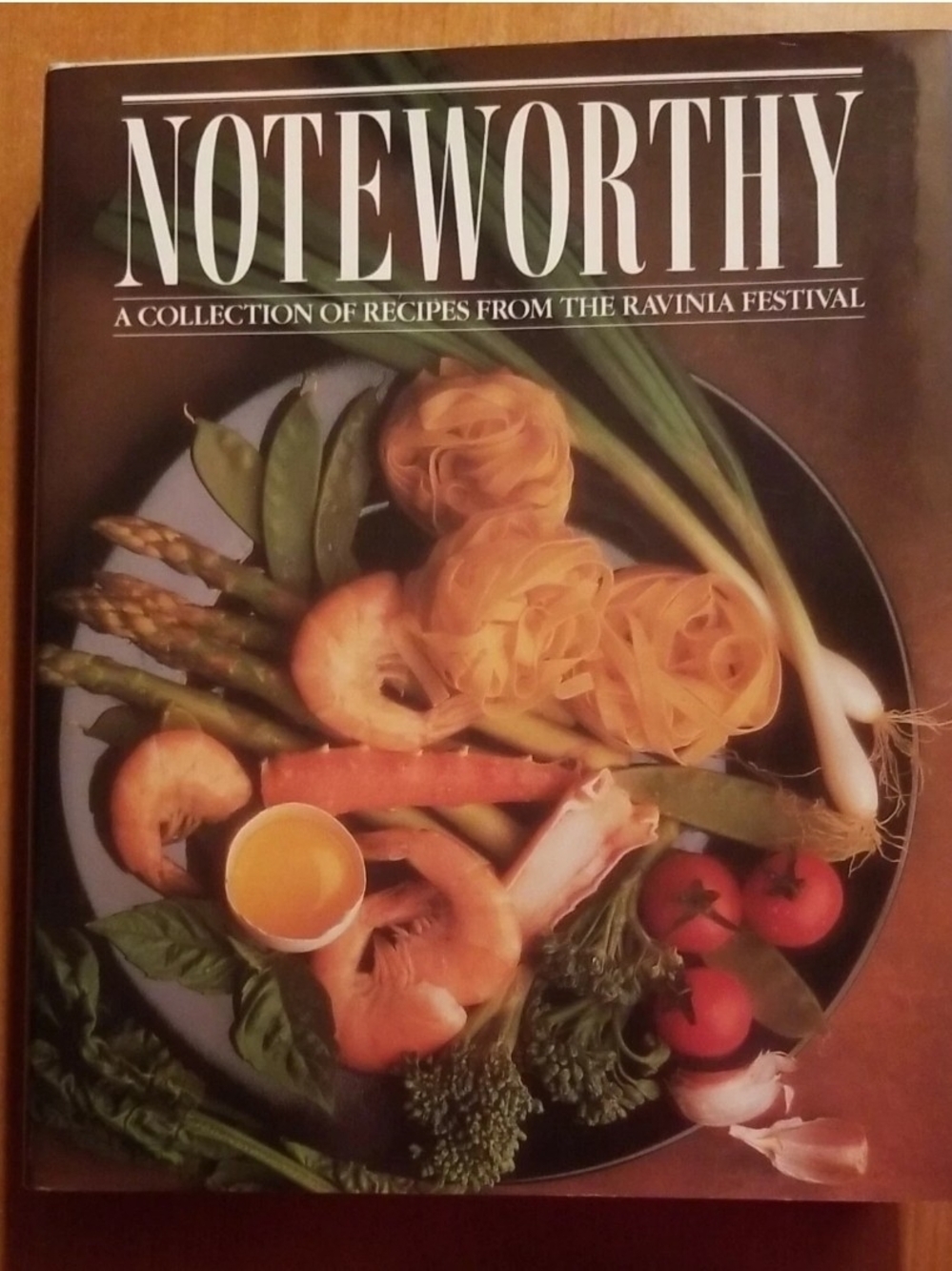 Noteworthy Cookbook A Collection Of Recipes From The Ravinia Festival Hardcover